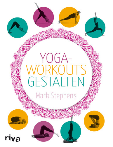 Mark Stephens - Yoga-Workouts gestalten