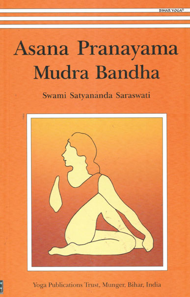 Asana Pranayama Mudra Bandha, Swami Prakashananda Saraswati