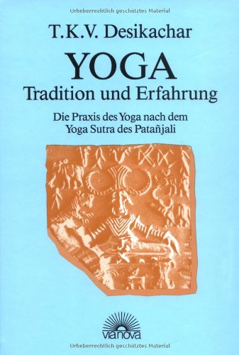 Die Praxis des Hatha-Yoga nach dem Yoga Sutra des Patanjali