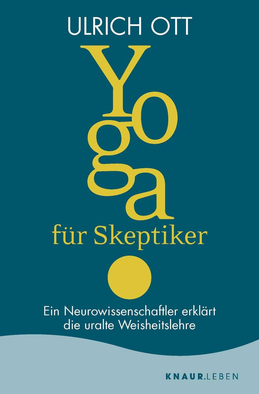 Ulrich Ott "Yoga für Skeptiker"